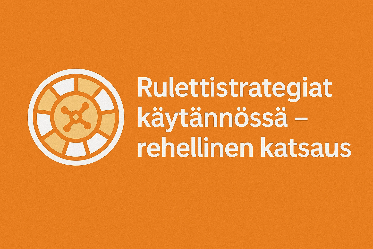 Rulettistrategiat käytännössä – rehellinen katsaus